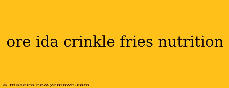 ore ida crinkle fries nutrition