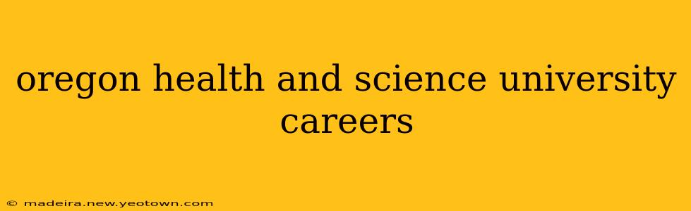 oregon health and science university careers