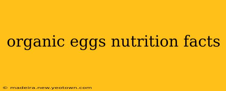 organic eggs nutrition facts