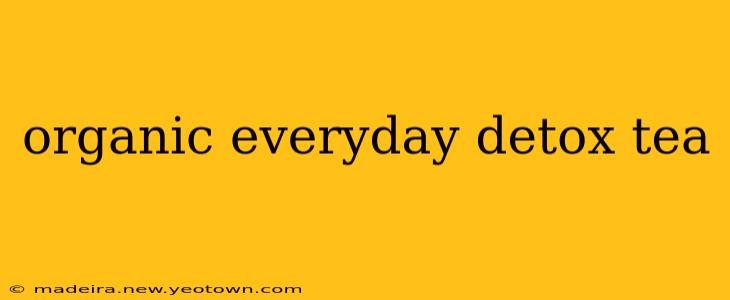 organic everyday detox tea
