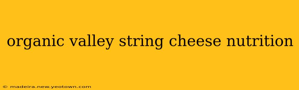 organic valley string cheese nutrition