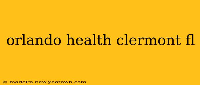 orlando health clermont fl