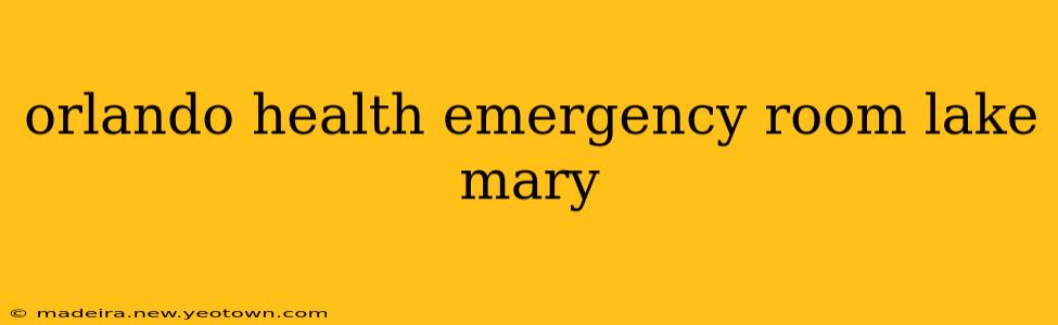 orlando health emergency room lake mary
