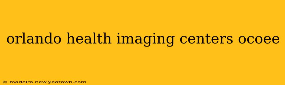 orlando health imaging centers ocoee