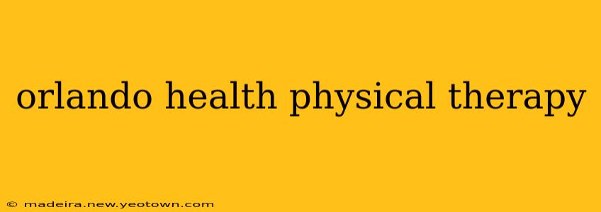 orlando health physical therapy