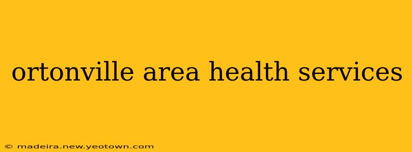 ortonville area health services