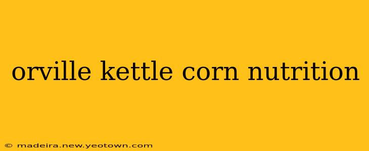 orville kettle corn nutrition