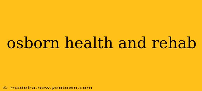 osborn health and rehab