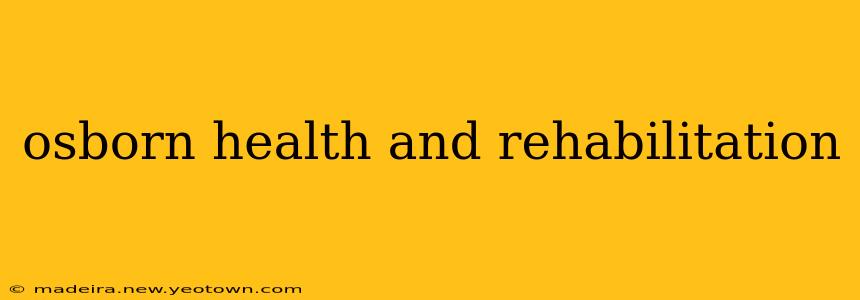 osborn health and rehabilitation