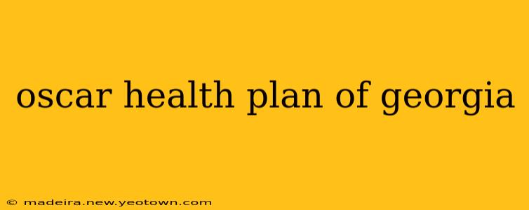 oscar health plan of georgia