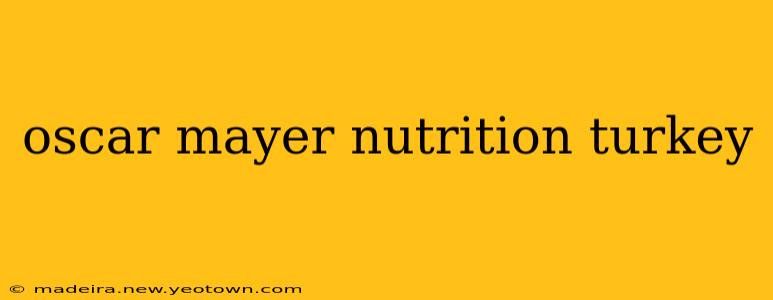 oscar mayer nutrition turkey