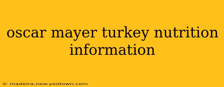 oscar mayer turkey nutrition information