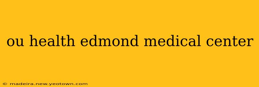 ou health edmond medical center