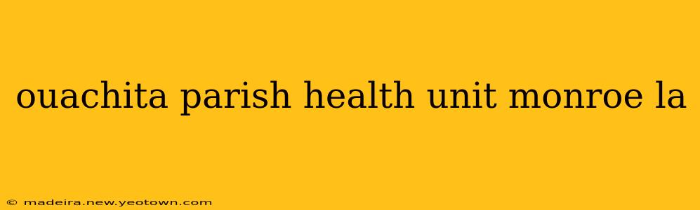 ouachita parish health unit monroe la