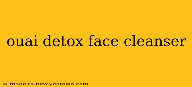 ouai detox face cleanser