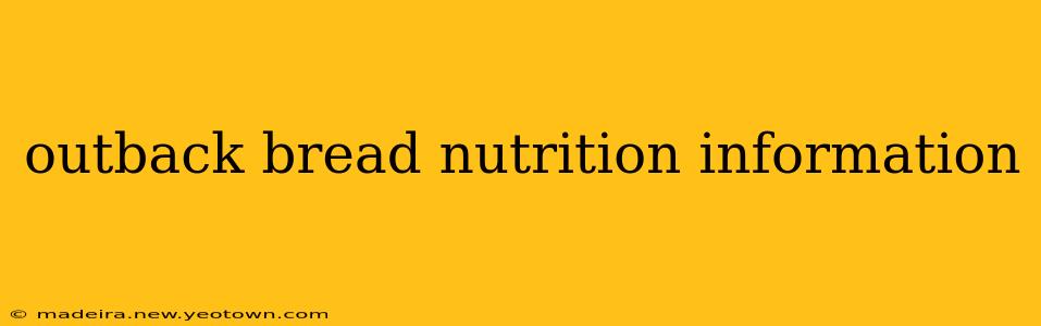 outback bread nutrition information