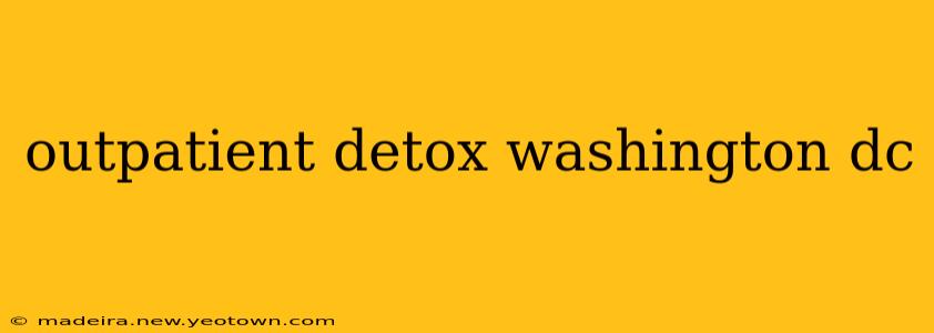 outpatient detox washington dc