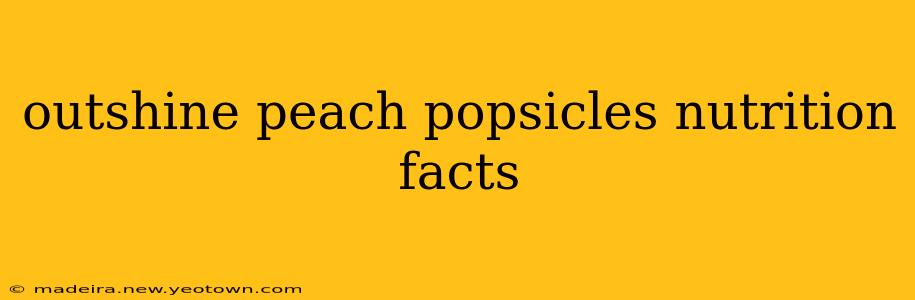 outshine peach popsicles nutrition facts