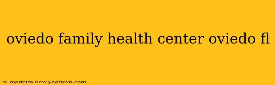 oviedo family health center oviedo fl
