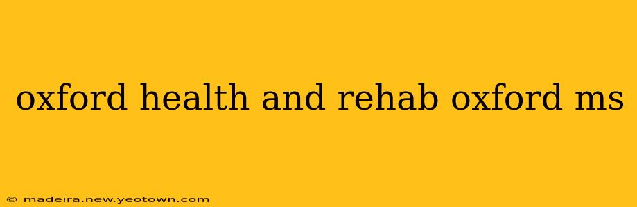 oxford health and rehab oxford ms