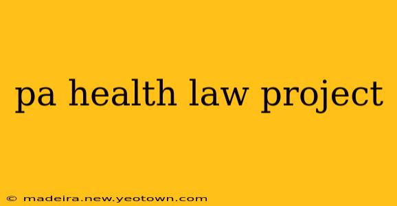 pa health law project