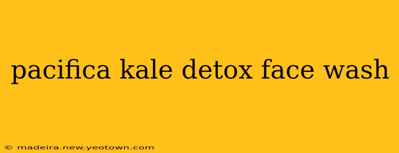pacifica kale detox face wash