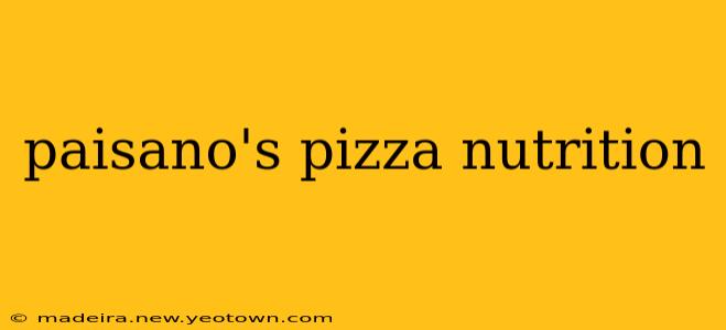 paisano's pizza nutrition