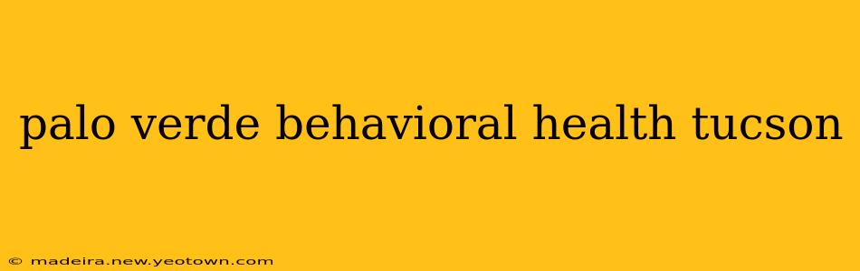palo verde behavioral health tucson