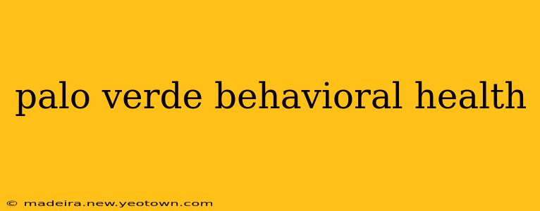 palo verde behavioral health