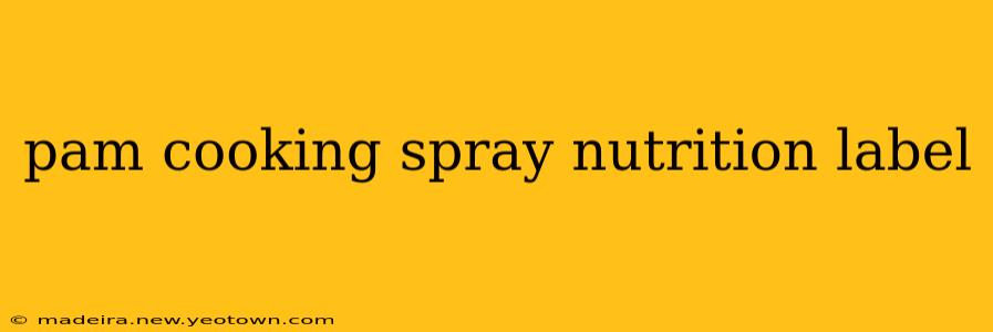 pam cooking spray nutrition label