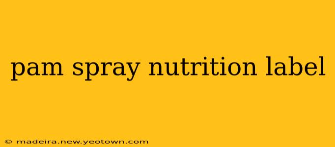 pam spray nutrition label