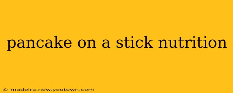 pancake on a stick nutrition