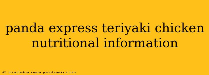 panda express teriyaki chicken nutritional information