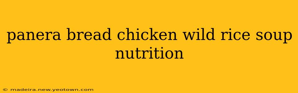 panera bread chicken wild rice soup nutrition