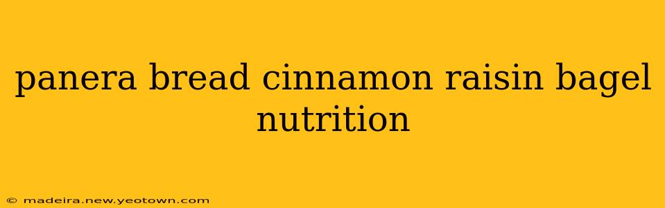 panera bread cinnamon raisin bagel nutrition