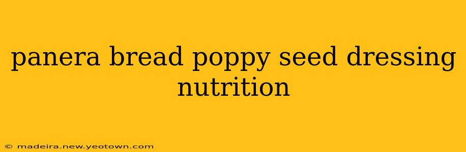 panera bread poppy seed dressing nutrition