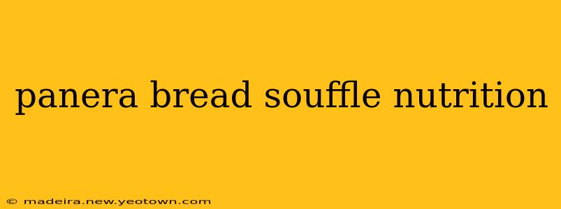 panera bread souffle nutrition
