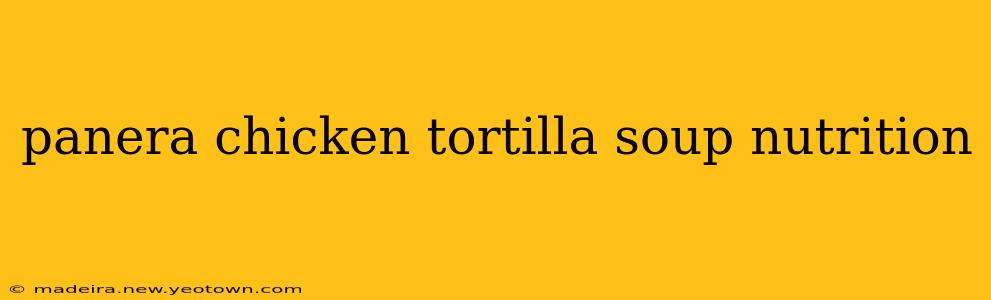 panera chicken tortilla soup nutrition