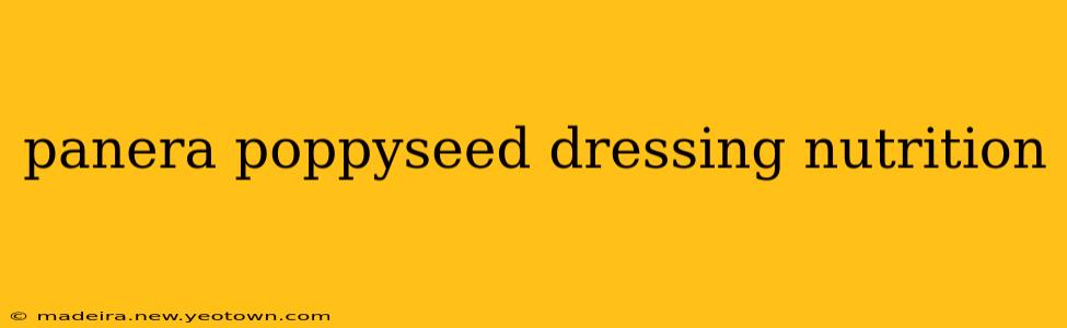 panera poppyseed dressing nutrition