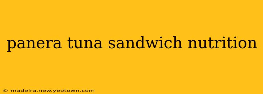 panera tuna sandwich nutrition