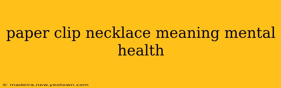paper clip necklace meaning mental health