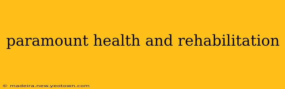 paramount health and rehabilitation
