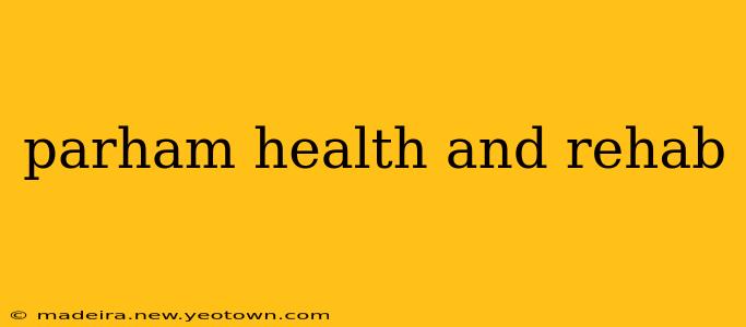 parham health and rehab