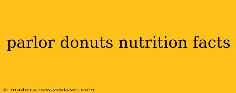 parlor donuts nutrition facts
