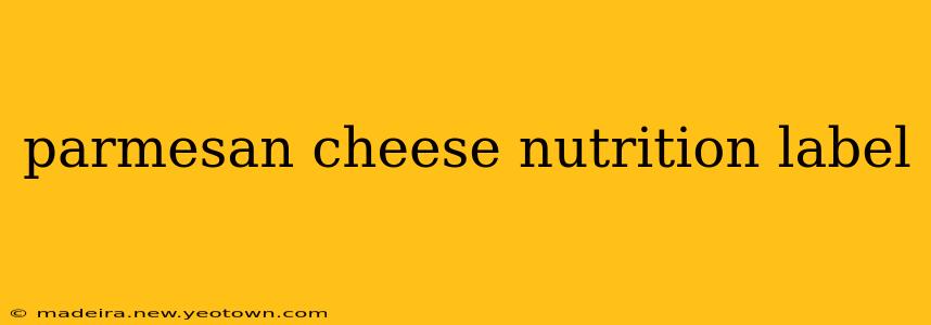 parmesan cheese nutrition label