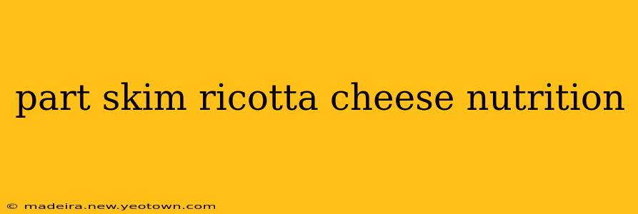 part skim ricotta cheese nutrition