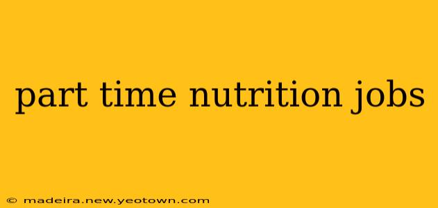 part time nutrition jobs