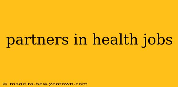 partners in health jobs