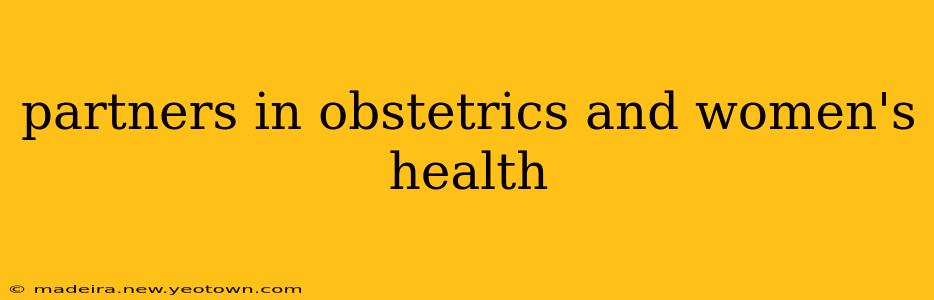 partners in obstetrics and women's health