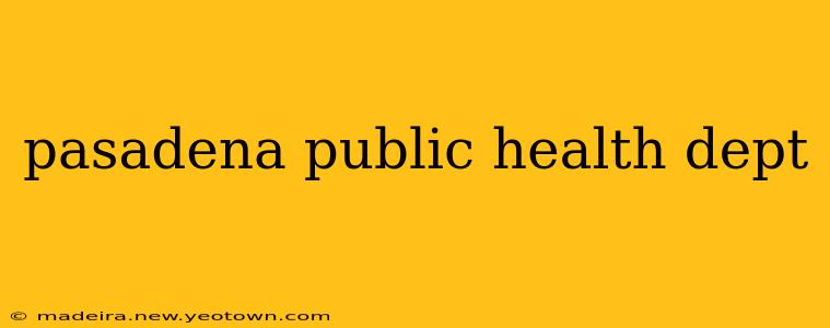 pasadena public health dept